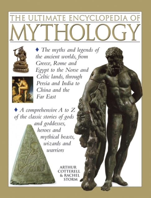 Book cover of: Ultimate Encyclopedia of Mythology. By: Arthur Cotterell