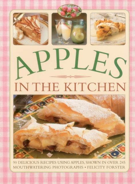 Book cover of: Apples in the Kitchen. By: Felicity Forster