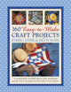 Book cover of: 160 Easy To Mmake Craft Projects. By: Lucy Painter