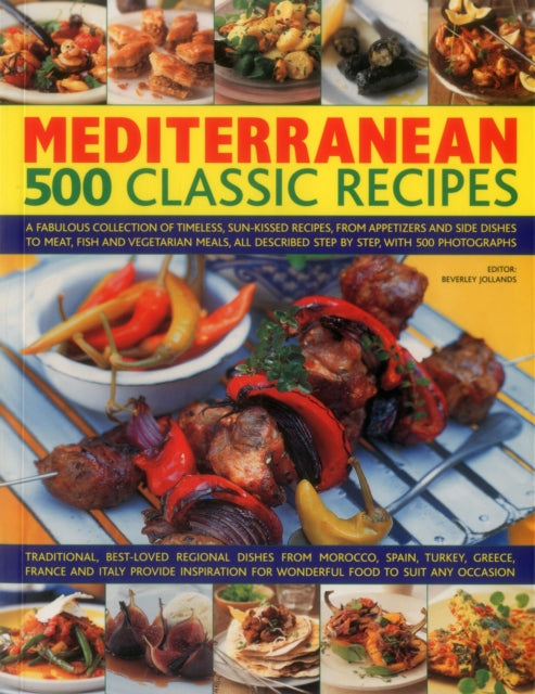 Book cover of: Mediterranean: 500 Classic Recipes. By: Beverley Jollands
