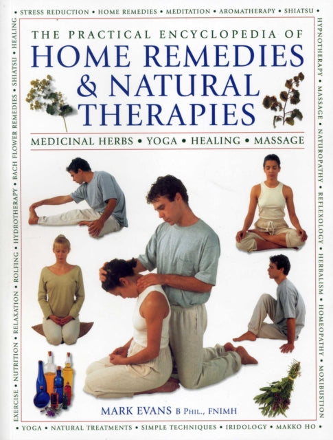 Book cover of: Practical Encyclopedia of Home Remedies & Natural Therapies. By: Mark Evans