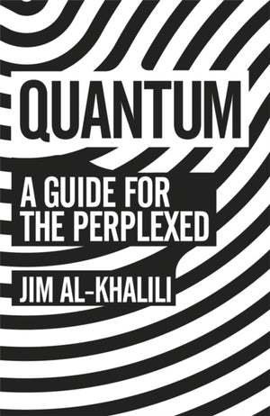 Quantum, A Guide For The Perplexed