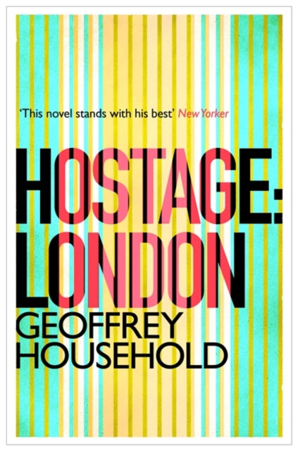Book cover of: Hostage: London. By: Geoffrey Household