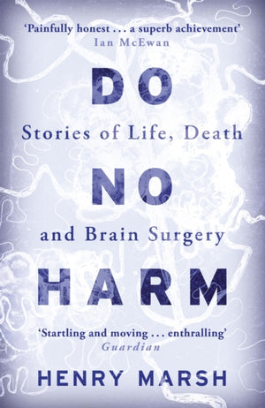 Do No Harm, Stories of Life, Death and Brain Surgery