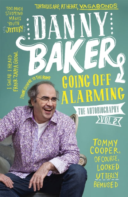 Book cover of: Going Off Alarming. By: Danny Baker