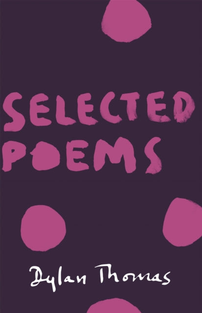 Book cover of: Selected Poems. By: Dylan Thomas