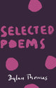 Book cover of: Selected Poems. By: Dylan Thomas