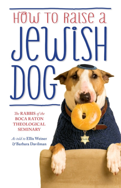 Book cover of: How To Raise A Jewish Dog. By: Ellis Barbara