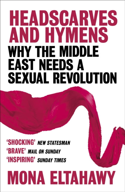 Book cover of: Headscarves and Hymens. By: Mona Eltahawy