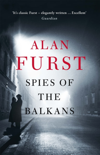Book cover of: Spies of the Balkans. By: Alan Furst