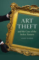 Book cover of: Art Theft and the Case of the Stolen Turners. By: Sandy Nairne
