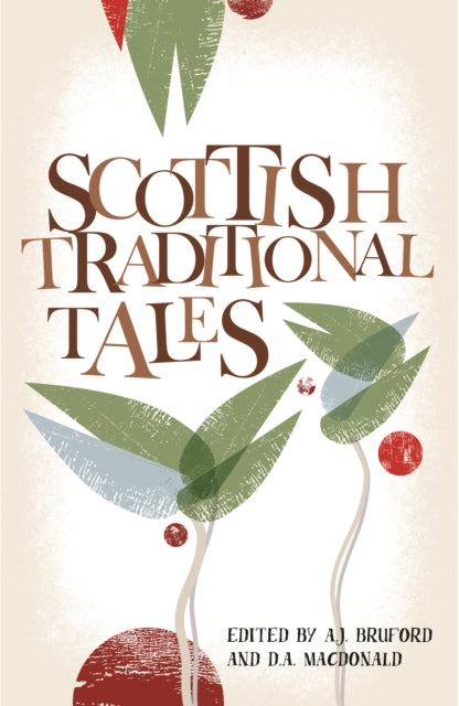 Book cover of: Scottish Traditional Tales. By: A. J. Bruford