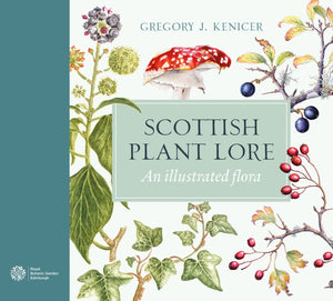 Scottish Plant Lore, An Illustrated Flora