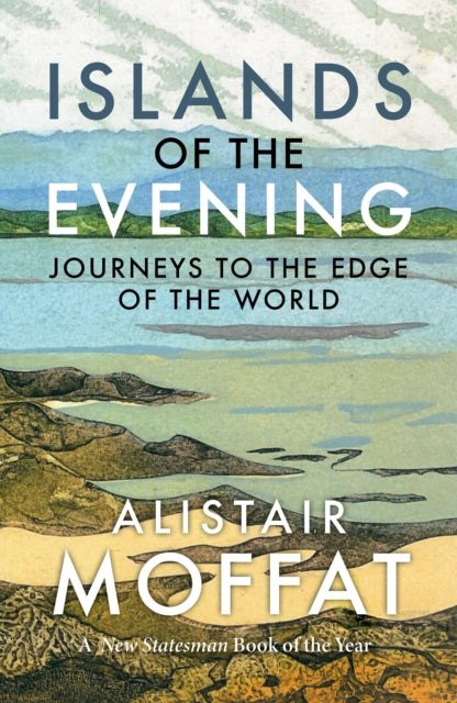 Islands of the Evening, Journeys to the Edge of the World