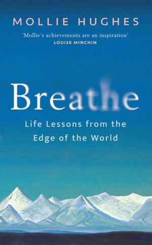 Breathe, Life Lessons from the Edge of the World