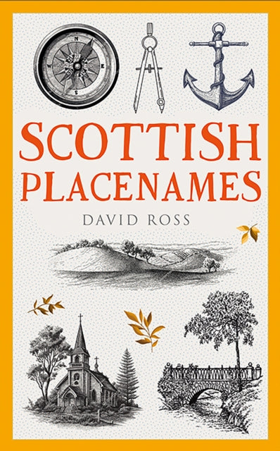 Book cover of: Scottish Placenames. By: David Ross