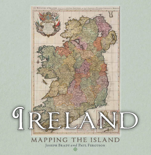 Book cover of: Ireland: Mapping the Island