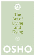 The Art of Living and Dying