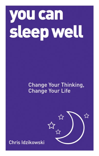 Book cover of: You Can Sleep Well. By: Chris Idzikowski