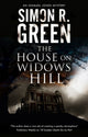 Book cover of: House on Widows Hill. By: Simon R. Green