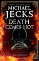 Book cover of: Death Comes Hot. By: Michael Jecks