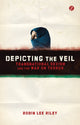 Book cover of: Depicting the Veil. By: Robin L. Riley