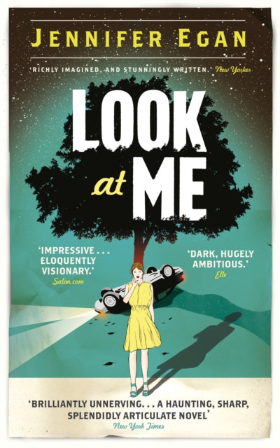 Book cover of: Look at Me. By: Jennifer Egan