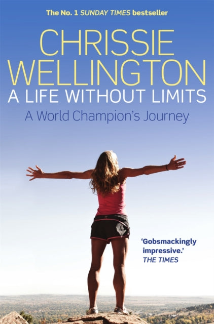 Book cover of: Life Without Limits. By: Chrissie Wellington