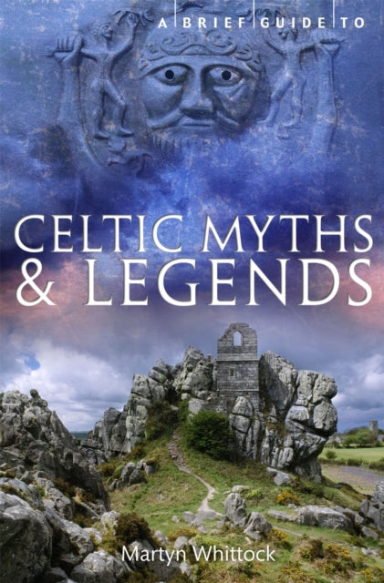 Book cover of: Brief Guide to Celtic Myths and Legends