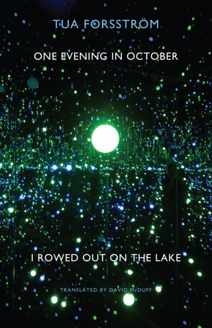 Book cover of: One Evening in October I Rowed out on the Lake. By: Tua Forsström