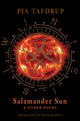Book cover of: Salamander Sun and Other Poems. By: Pia Tafdrup