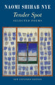 Book cover of: Tender Spot. By: Naomi Shihab Nye