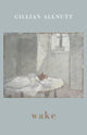 Book cover of: wake. By: Gillian Allnutt