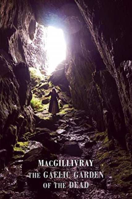 Book cover of: Gaelic Garden of the Dead. By: MacGillivray