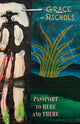 Book cover of: Passport to Here and There. By: Grace Nichols