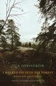 Book cover of: I walked on into the forest. By: Tua Forsström