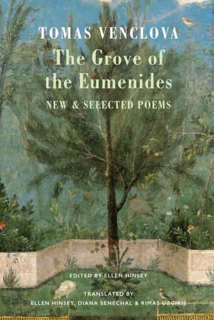 Grove of the Eumenides, New & Selected Poems 9781780377599 Tomas Venclova
