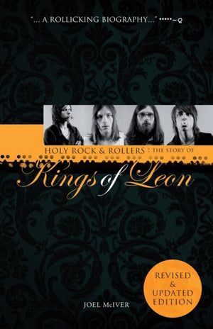 Holy Rock 'n' Rollers: The Story of the Kings of Leon