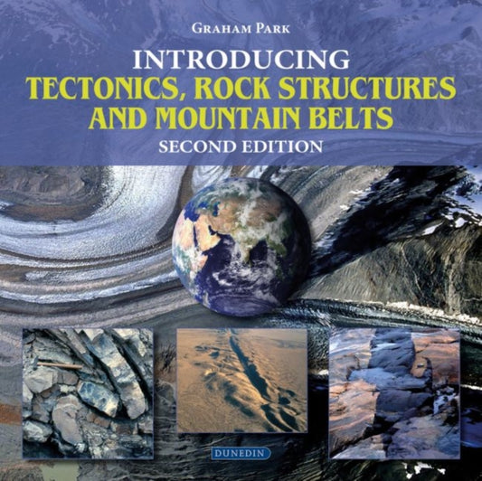 Book cover of: Introducing Tectonics, Rock Structures and Mountain Belts. By: Graham Park
