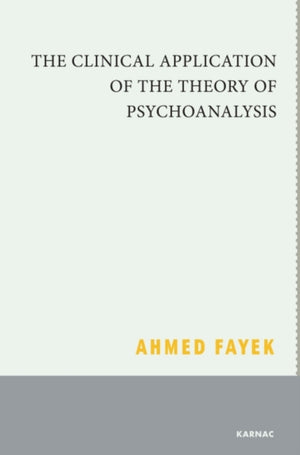 The Clinical Application of the Theory of Psychoanalysis