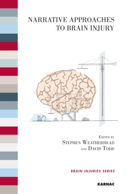 Book cover of: Narrative Approaches to Brain Injury. By: David Todd