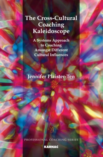 Book cover of: Cross-Cultural Coaching Kaleidoscope. By: Jennifer Plaister-Ten