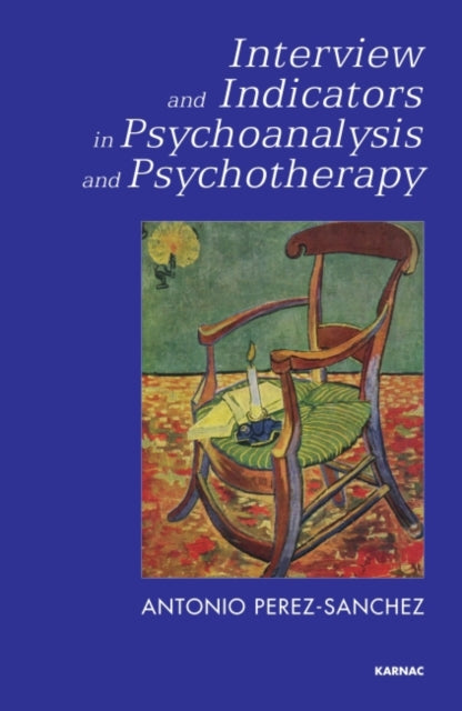 Book cover of: Interview and Indicators in Psychoanalysis and Psychotherapy