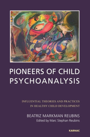 Pioneers of Child Psychoanalysis