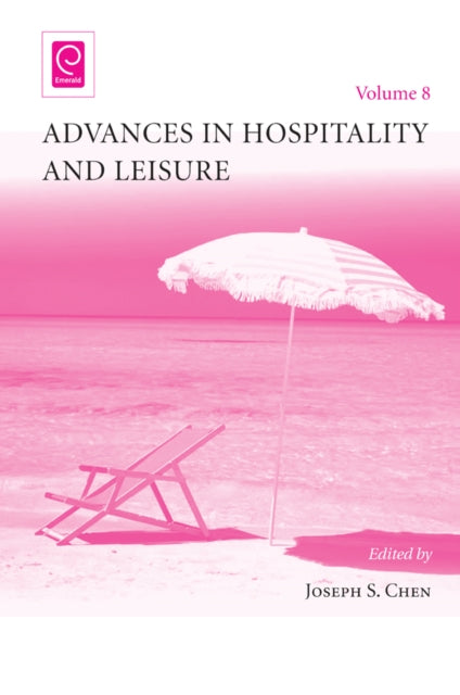 Book cover of: Advances in Hospitality and Leisure. By: Jospeh S. Chen
