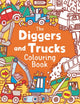 Book cover of: Diggers and Trucks Colouring Book