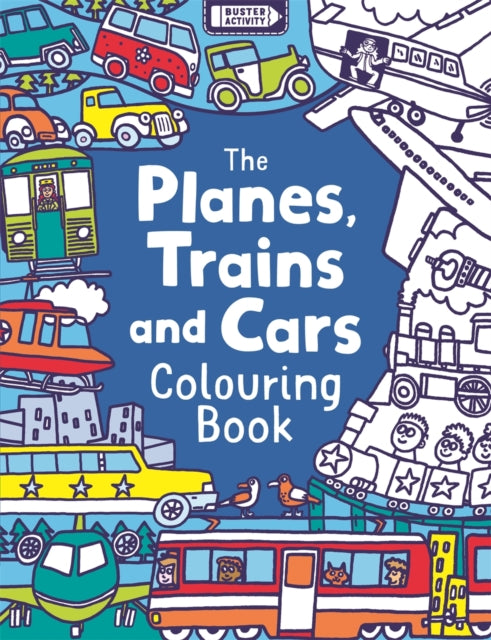 Book cover of: Planes, Trains And Cars Colouring Book. By: Chris Dickason