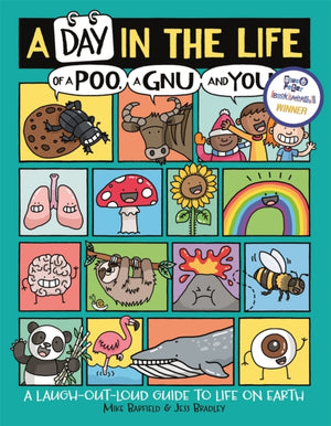 Day in the Life of a Poo, a Gnu and You (Winner of the Blue Peter Book Award 2021)