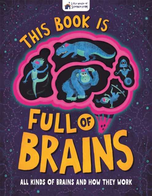 Book cover of: This Book is Full of Brains. By: Little House of Science