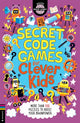 Secret Code Games for Clever Kids®, More than 100 secret agent and spy puzzles to boost your brainpower 9781780558738 Gareth Moore